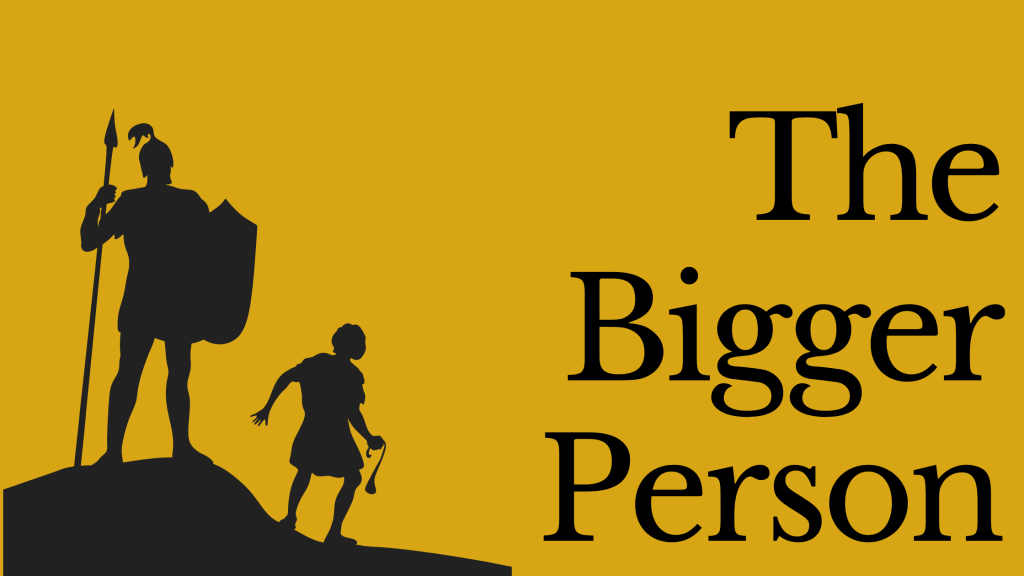 The Bigger Person